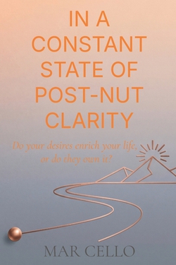In a Constant State of Post-Nut Clarity|Mar Cello