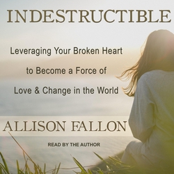 Indestructible|Allison Fallon