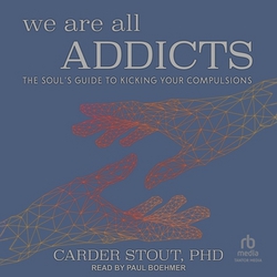 We Are All Addicts|Carder Stout