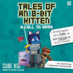 Tales of an 8-Bit Kitten|Cube Kid