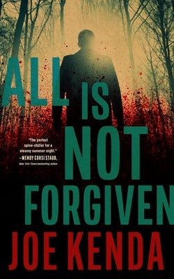 All Is Not Forgiven|Joe Kenda