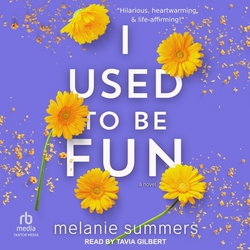 I Used to Be Fun|Melanie Summers