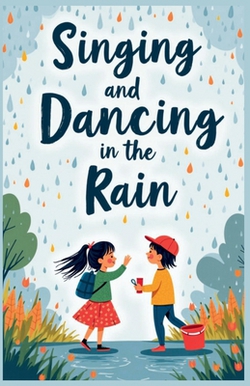 Singing and Dancing in the Rain|April Mae Berza