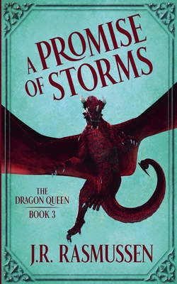 A Promise of Storms|J. R. Rasmussen