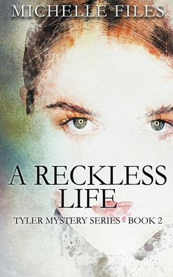 A Reckless Life|Michelle Files