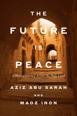 The Future Is Peace|Aziz Abu Sarah
