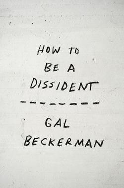 How to Be a Dissident|Gal Beckerman