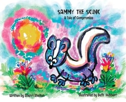 Sammy the Skunk, A Tale of Compromise|Sherri Shelton