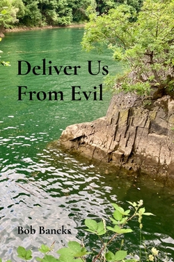 Deliver Us From Evil|Bob Bancks