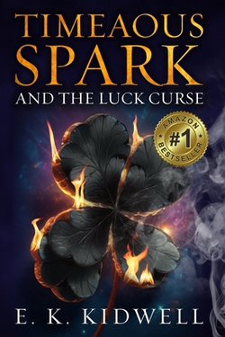 Timeaous Spark|E. K. Kidwell