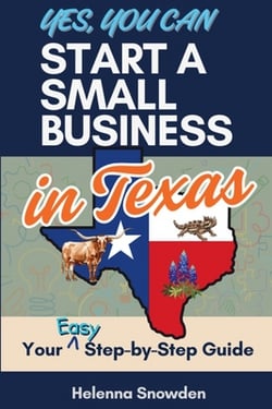 Yes, You Can Start A Small Business In Texas|Helenna Snowden