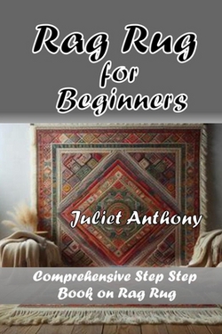 Rag Rug for Beginners|Juliet Anthony