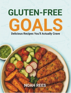 Gluten-Free Goals|Noah Rees