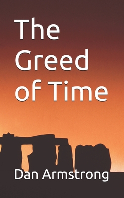 The Greed of Time|Dan Armstrong