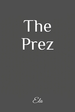 The Prez|Ela