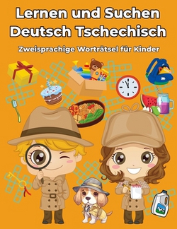 Deutsch Tschechisch Zweisprachige Worträtsel für Kinder|Barbara Gartner