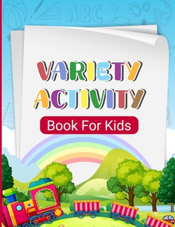Variety Activity Book for Kids|Lyles Gloria