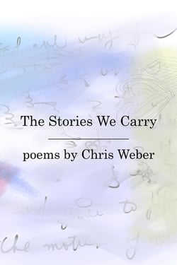 The Stories We Carry|Chris Weber