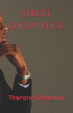 Street Knowledge|Therone Shellman