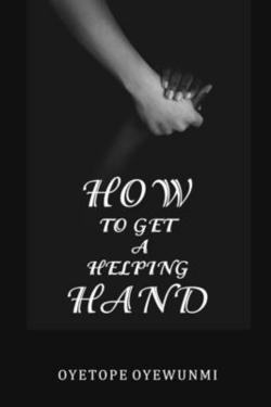How To Get A Helping Hand|Oyetope Oyewunmi