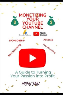 Monetizing Your YouTube Channel|Monu Jain