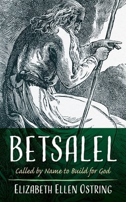 Betsalel|Elizabeth Ellen Ostring