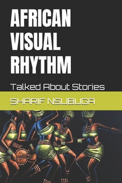 African Visual Rhythm|Sharif Nsubuga