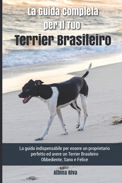 La Guida Completa per Il Tuo Terrier Brasileiro|Albina Riva