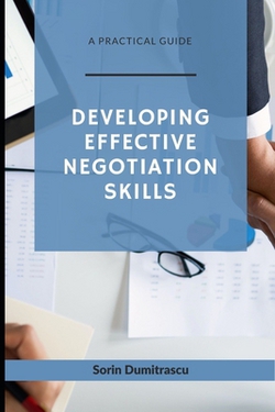 Developing Effective Negotiation Skills|Sorin Dumitrascu