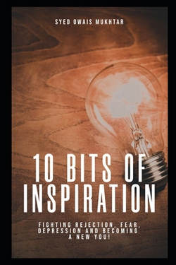 10 Bits Of Inspiration|Syed Owais Mukhtar