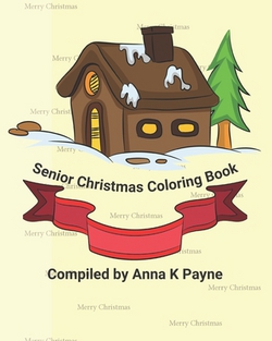 Senior Christmas Coloring Book|Anna K. Payne