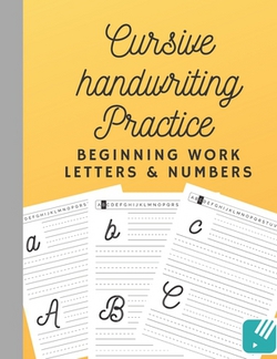 Cursive Handwriting Practice Beginning Work Letters and Numbers|D. S. Park