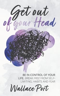 Get out of your Head|Wallace Port