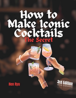 How to make Iconic Cocktails|Hen Ruy