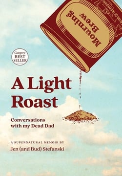 A Light Roast|Jen Stefanski