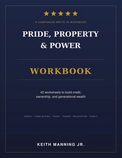 Pride, Property & Power Action Workbook|Keith David Manning