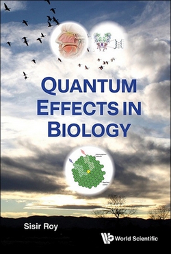 Quantum Effects in Biology|Roy Sisir