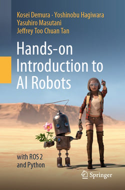 Hands-On Introduction to AI Robots|Kosei Demura
