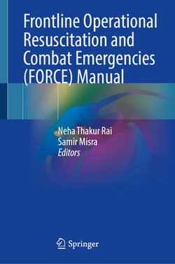 Frontline Operational Resuscitation and Combat Emergencies (Force) Manual|Neha Thakur Rai