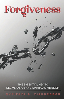 Forgiveness|Nutifafa K. Fiasorgbor
