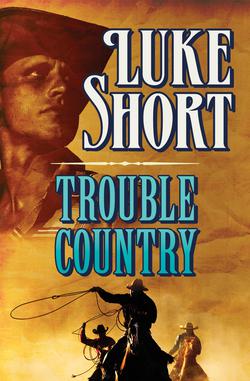Trouble Country|Luke Short