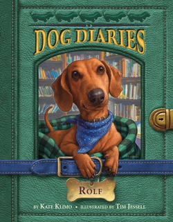 Dog Diaries #10: Rolf|Kate Klimo