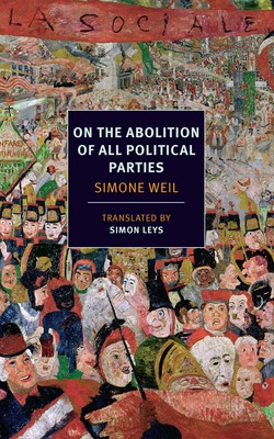 On the Abolition of All Political Parties|Simone Weil