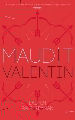 Maudit Cupidon - Tome 2 - Saint-Valentin|Lauren Palphreyman
