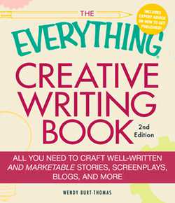 The Everything Creative Writing Book|Wendy Burt-thomas