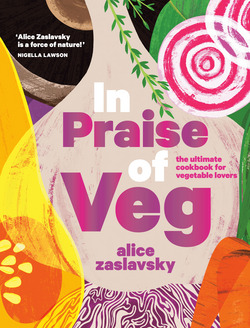 In Praise of Veg|Alice Zaslavsky