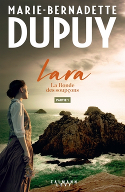 Lara - La Ronde de soupçons - Partie 1|Marie-Bernadette Dupuy