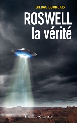 Roswell, la vérité|Gildas Bourdais