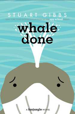 Whale Done|Stuart Gibbs