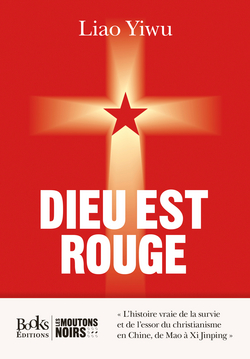 Dieu est rouge|Liao Yiwu